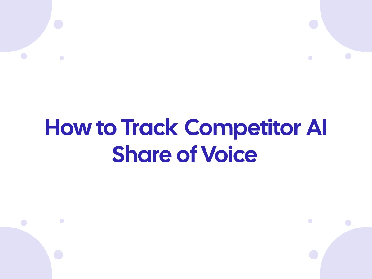 How to Track Competitor AI Share of Voice in 2026