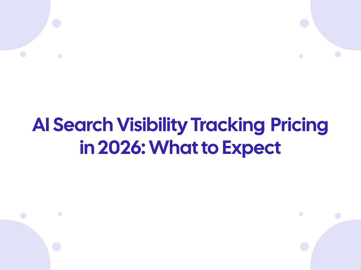 AI Search Visibility Tracking Pricing in 2026: What to Expect