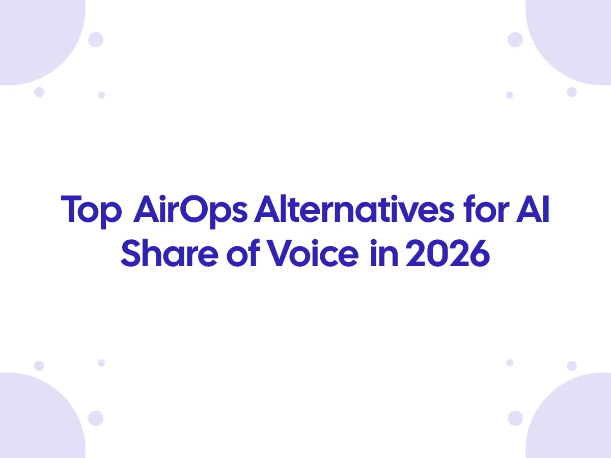 Top AirOps Alternatives for AI Share of Voice in 2026