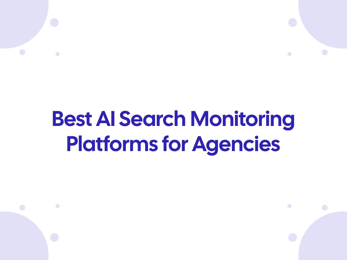 Best AI Search Monitoring Platforms for Agencies