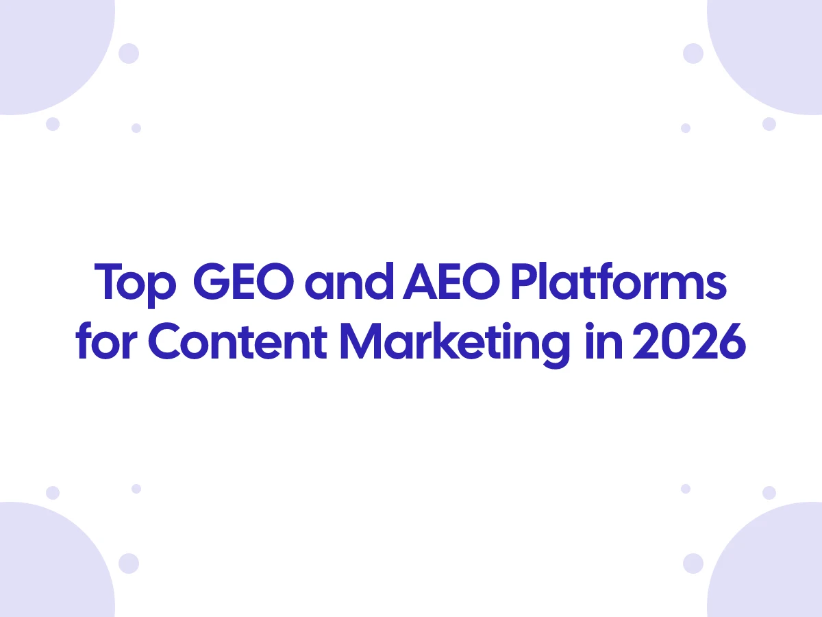 Top GEO and AEO Platforms for Content Marketing in 2026