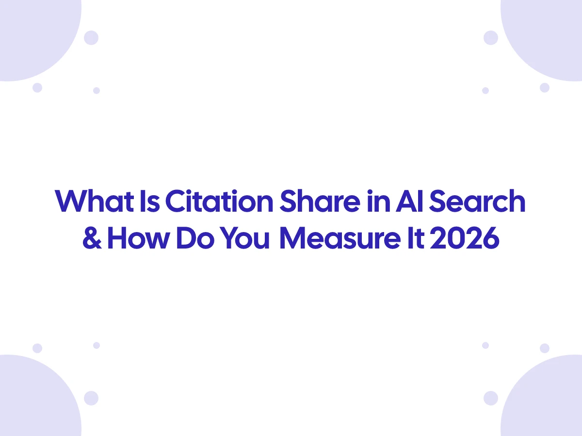 What Is Citation Share in AI Search & How Do You Measure It 2026